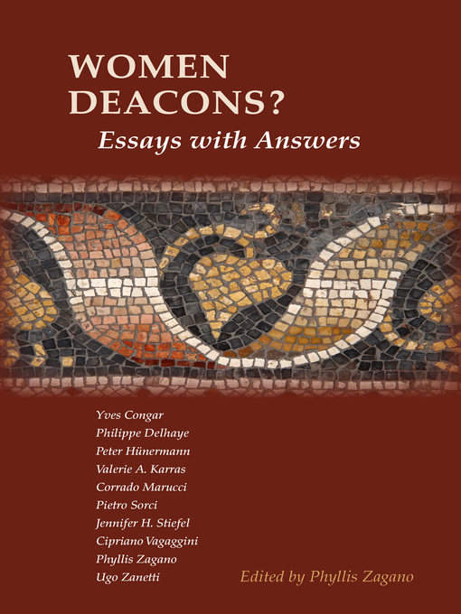 Title details for Women Deacons? Essays with Answers by Phyllis Zagano - Available